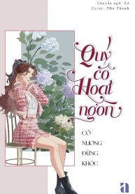 Quý Cô Hoạt Ngôn – Cô Nương Đừng Khóc