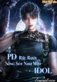 pd-rac-ruoi-song-sot-nhu-mot-idol-1769819403
